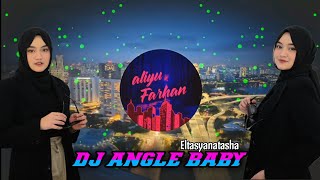 DJ ANGEL BABY || Eltasyanatasha SLOW BASS