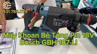 Máy Khoan Bê Tông Pin 18V Bosch GBH 187-LI ONE CHUCK SOLO| 18VCordless Rotary Hammer|Công Cụ Máy Móc