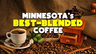 Minnesota's Best-Blended Coffee