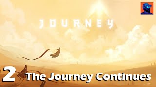 The Journey Continues - Journey - Episode 2