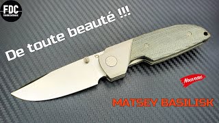 MATSEY BASILISK - TOUT NOUVEAU, TOUT BEAU 🤩