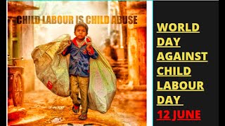 World Day against Child labour | 12 june| Against Child Labour | Child labour Act