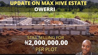 Update on Max Hive Estate Owerri / 10 Mins Drive to Sam Mbakwe International Cargo Airport Owerri