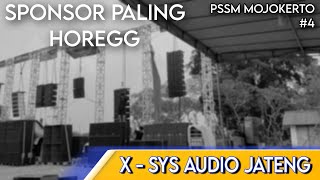 TAK RUGI JAUH² DARI JATENG X-SYS audio BIKIN HOREG MOJOKERTO !!!