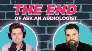 Ep. 65 Our final episode… Is hearing loss permanent or temporary?