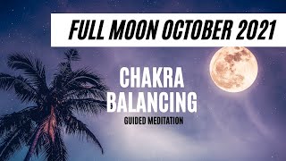 Full Moon October 2021 Activating Chakras Meditation