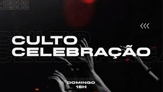 CULTO DE CELEBRAÇÃO | 18h00 - 31.03.24