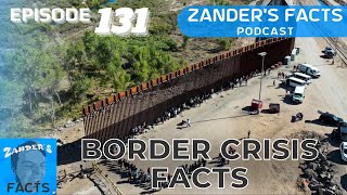 Here's what's going on at the Southern Border | Zander's Facts Podcast