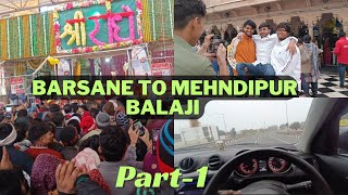 SAAL KE LAST DAY DARSHAN HOGYE  | TRAVEL VLOG | SUMIT SHARMA HR | vlog Barsane Mandir Balaji Mandir