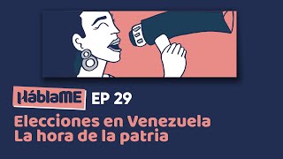 Háblame #29 Elecciones en Venezuela. Con Génesis Garvett y Pérez Pirela - 1ERA PARTE