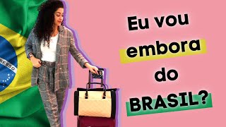 TUDO SOBRE OS MEUS PLANOS PARA SAIR DO BRASIL DE NOVO | Não Perturbe!