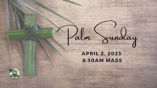 Palm Sunday | April 2, 2023 | 8:30 AM