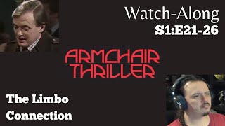 Armchair Thriller - S1E21-26 - The Limbo Connection Watch-Along