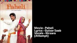 Adhi raat jab chand dhale - Paheli - Gulzar Saab