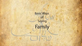 Israelites: Introduction to Classical Hebrew: Basic ways of saying Family