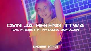 CMN JA BKENG TTWA🌴 ICHAL MAMENT FT NATALINO GUMOLUNG (FREE FLP)‼️‼️‼️