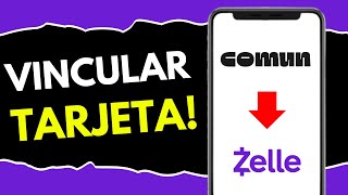 Cómo Conectar Mi Tarjeta Comun con Zelle (¡en 2 minutos!)