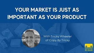 Your Market Is Just As Important As Your Product