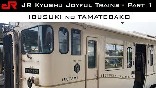 JR Kyushu Joyful Trains: Ibusuki no Tamatebako - JR九州 指宿のたまて箱 「いぶたま」観光列車