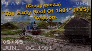 (Creepypasta) | The Early Reel Of 1981 | TVS | June 6th, 1981|