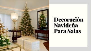 Serie Decoración Navideña capítulo 4 : Salas Familiares.