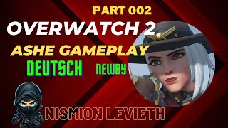 Ich liebe Ashe :) - Let`s Play Overwatch 2 Deutsch 2024 Part 002