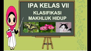 Klasifikasi Makhluk Hidup || IPA Kelas 7 semester 1