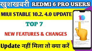 Redmi 6 Pro Miui 10.2.4.0 Stable New Update Released | New Features & Changes | Download Rom link