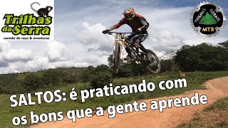 Saltos: É Praticando Que Se Aprende. Trilhas da Serra Bike Park em Santa Luzia