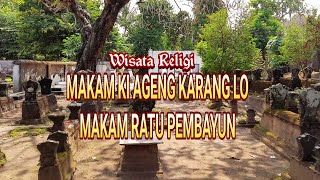 Sunan Kalijaga,Ki Ageng Pemanahan,Istri Ki Ageng Mangir Dalam Wisata Religi Makam Ki Ageng KarangLo