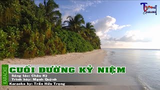 Cuối Đường Kỷ Niệm - Mạnh Quỳnh Karaoke