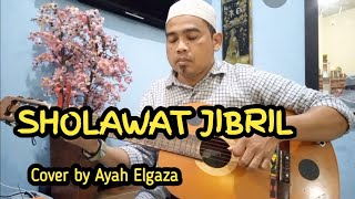 SHOLAWAT JIBRIL|| Guitar Akustik Cover by  Ayah Elgaza