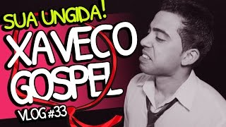 Xaveco Gospel - Depois do culto #33