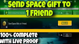 Send Space Gift to 1 Friend | 100% complete with live proof