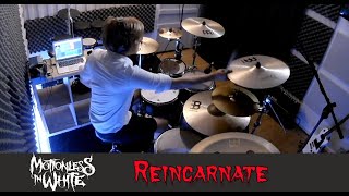 Motionless In White - Reincarnate - Drum Cover