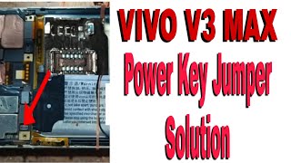 Vivo V3 Max Power Key Jumper Solution. Vivo V3 Max On Off Key Solution.