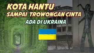 FAKTA UKRAINA YANG JARANG DIKETAHUI !! Ada kota mati yang bisa dihuni 3000 tahun lagi.