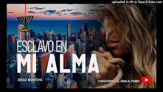 Tema 18: Esclavo de mi Alma | Diego Montoya