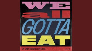 We All Gotta Eat (feat. Toni Sauna) (Tony Touch Funkbox Remix)