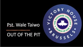 Pastor Wale Taiwo - Out Of The Pit