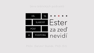 16. Slabost, půst a podpora (Ester 4:15-17)