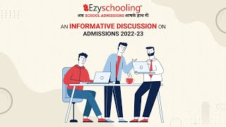 Informative Discussion on Admissions 2022-2023 | Trailer| Ezyschooling