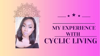 Girl Chat: My Experience with Cyclic Living