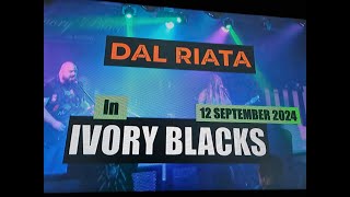 (Vol.29 No.08) = DALRIATA In IVORY BLACKS = GLASGOW (s/uk) = 12 SEPTEMBER 2024