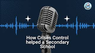 Episode 2: How Crises Control Helped a Secondary School