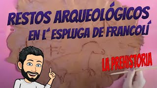 RESTOS PREHISTÓRICOS EN L´ESPLUGA DE FRANCOLÍ