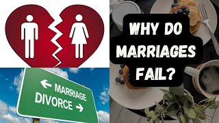 💔Why do marriages FAIL? 💔👨‍👩‍👧‍👦