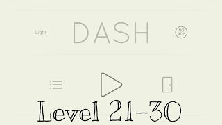 Dash Walkthrough - Anion Software Level 21-30