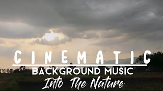 CINEMATIC Nature - Background Music.!