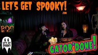 Lets Get Spooky Ep.12 - GATORDONE!